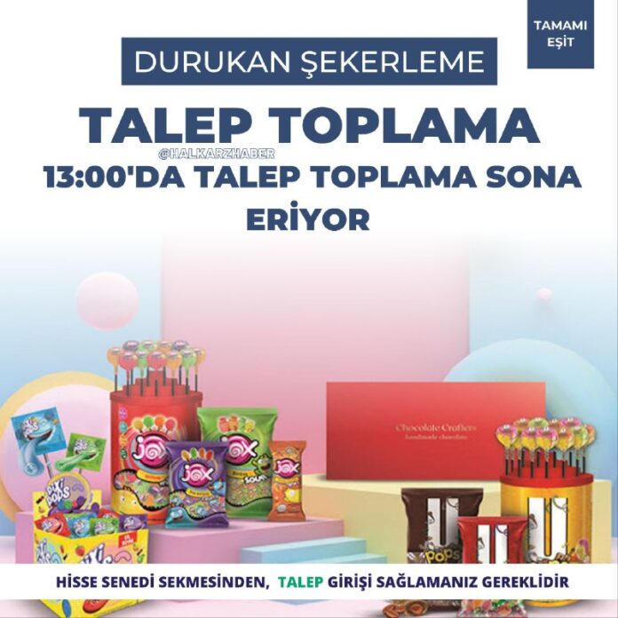 Durukan Şekerleme talep toplama işlemleri için SON GÜN!⏰ BUGÜN 13.00 SON BAŞVU